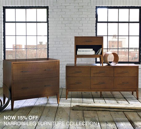 NOW 15% OFF : NARROW-LEG FURNITURE COLLECTION