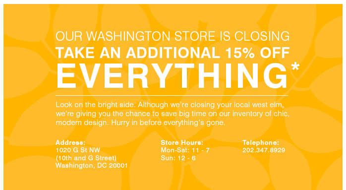 Our Washington Store Is Closing Take An Additional 15% Off Everything*