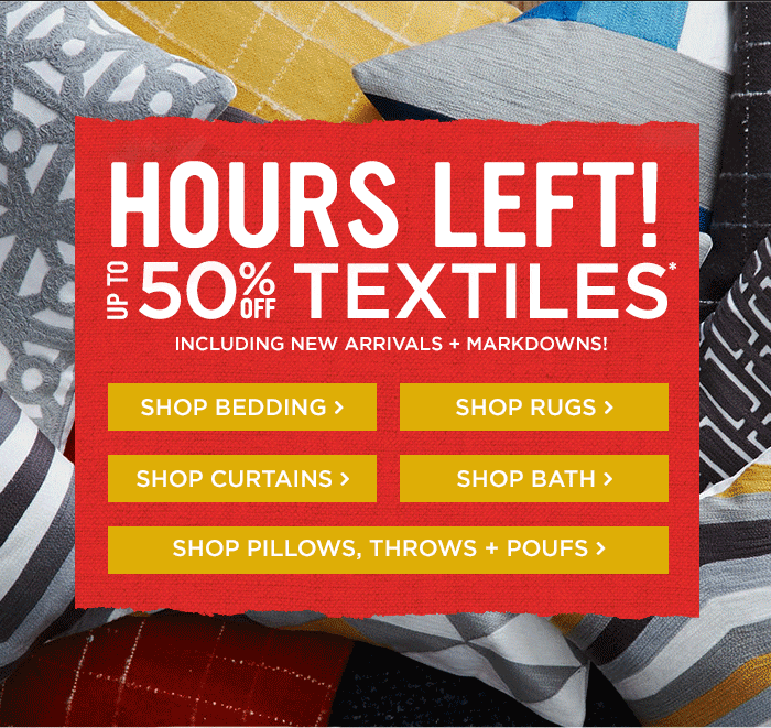 West Elm Hurry, hurry! HUGE SALE on all textiles is almost over