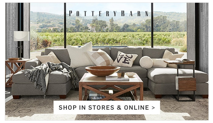 POTTERY BARN SHOP IN STORES & ONLINE