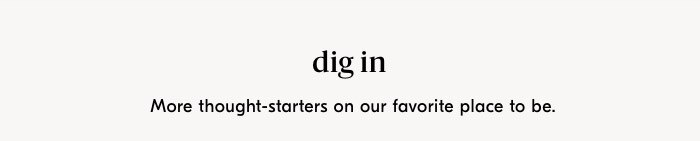 dig in