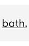 Shop bath
