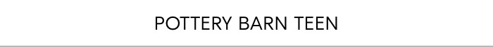 Pottery Barn Teen