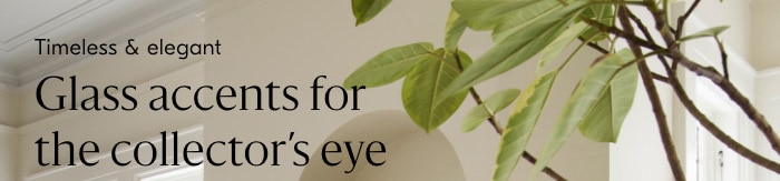 Glass accents for the collector's eye