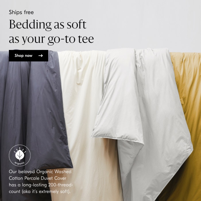Bedding as soft as your go-to tee