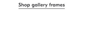 Shop gallery frames