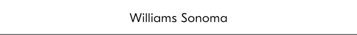 Williams Sonoma Home