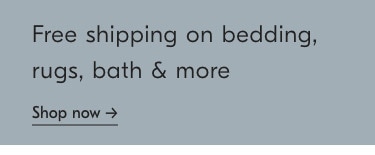 Free shipping on bedding, rugs, garden & more
