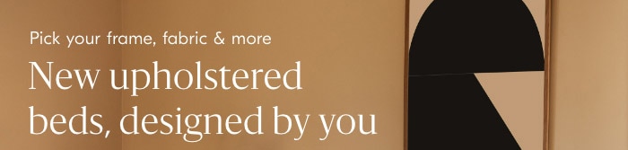 New upholstered beds, designed by you