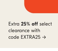 Extra 25% off clearance with code EXTRA25