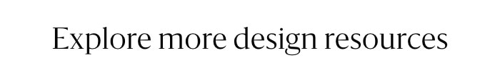 Explore more design resources