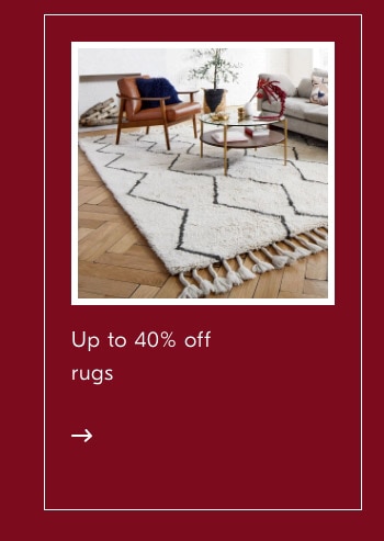 Up to 40% off rugs 