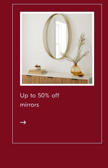 Up to 50% off mirrors 4 