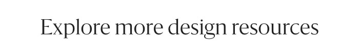 Explore more design resources