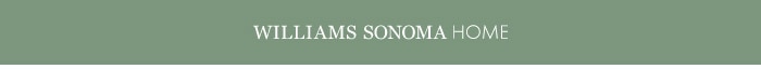 Williams Sonoma Home