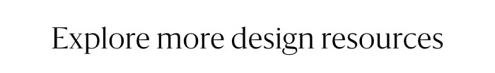 Explore more design resources
