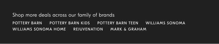 Shop more deals across our family of brands