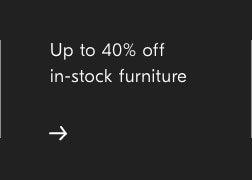 Up to 40% off in-stock furniture