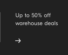 Up to 50% off warehouse deals
