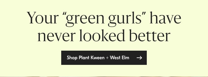 Shop Plant Kween + West Elm
