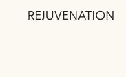 Rejuvenation