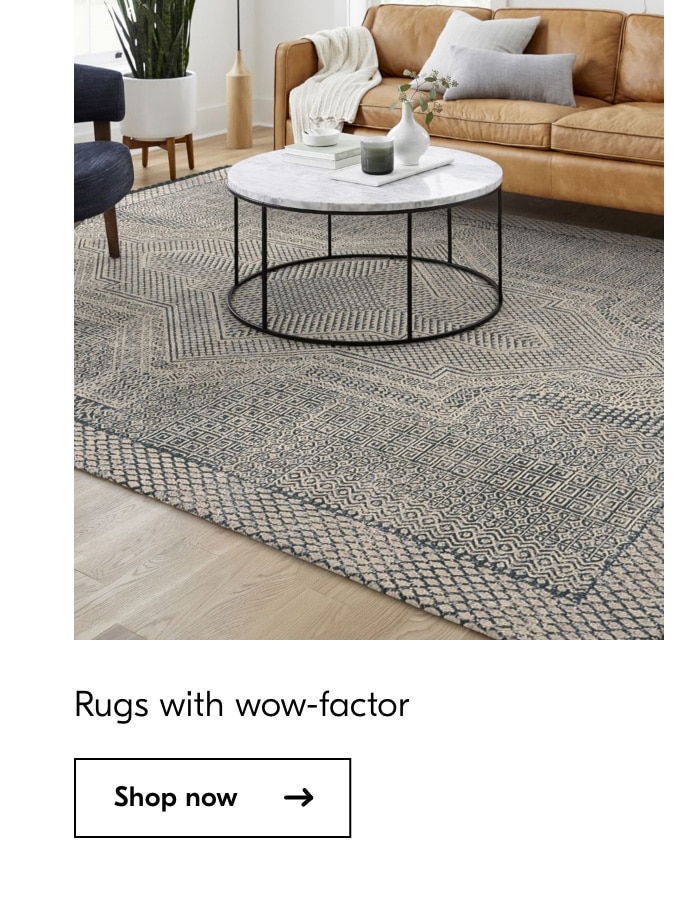  Rugs with wow-factor Shop now 
