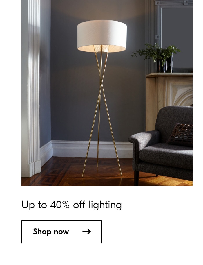 Up to 40% off lighting Shopnow 