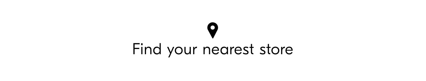 9 Find your nearest store 