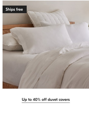 TR . AN Up to 40% off duvet covers 