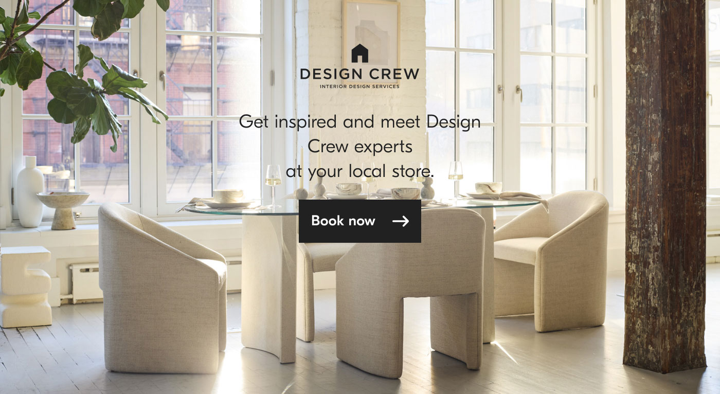 Get inspired and meet Design Crew experts at your local store. Book now