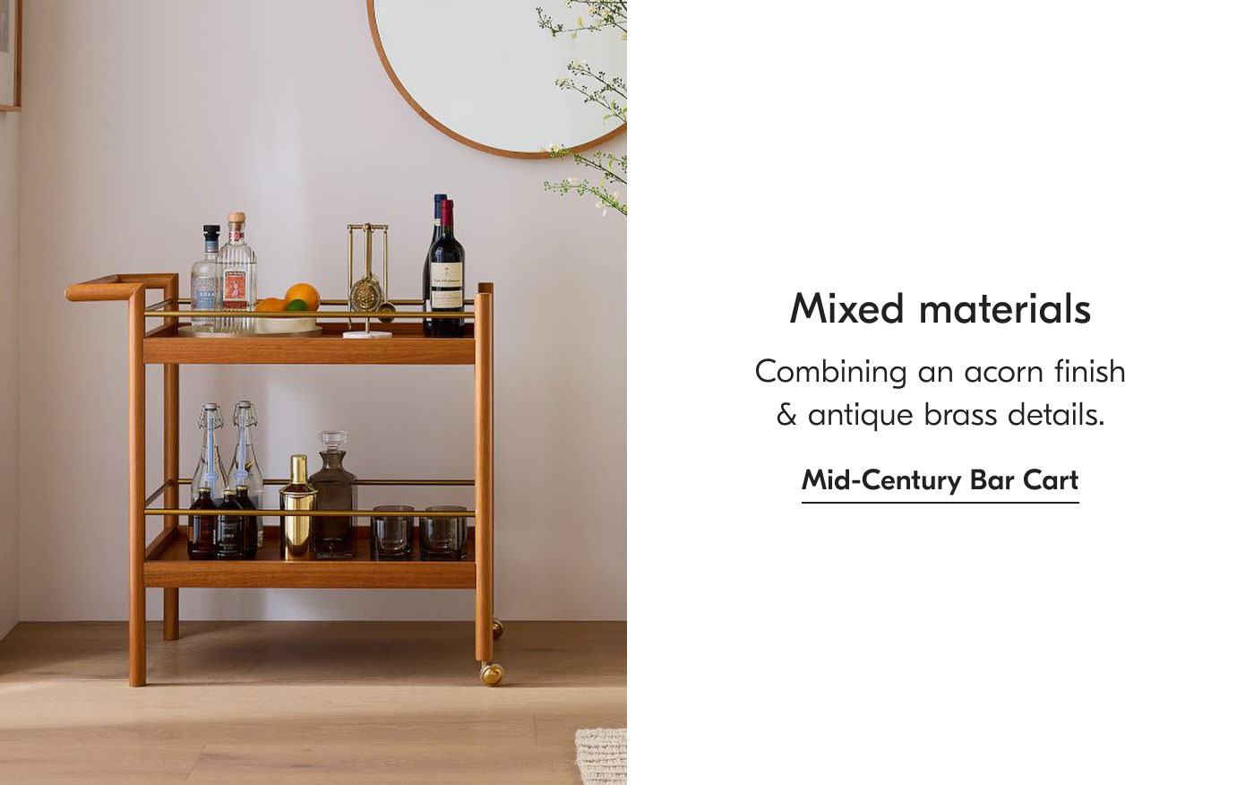 Mixed materials: Combining an acorn finish & antique brass details. Mid-Century Bar Cart