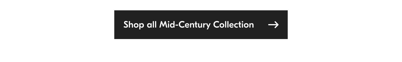 Shop all Mid-Century Collection