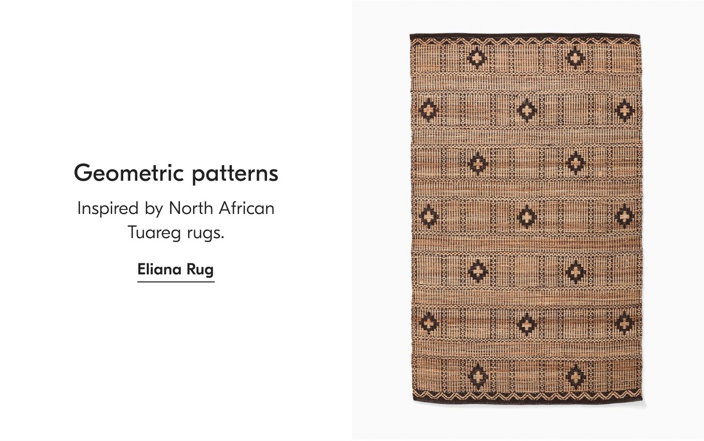 Geometric patterns: Inspired by North African Tuareg rugs. Eliana Rug