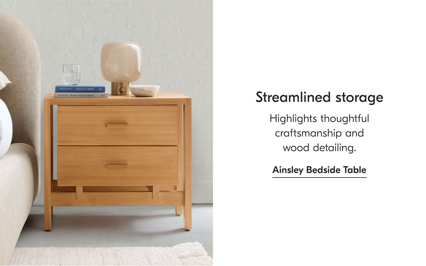 Streamlined storage: Highlights thoughtful craftsmanship and wood detailing. Ainsley Bedside Table