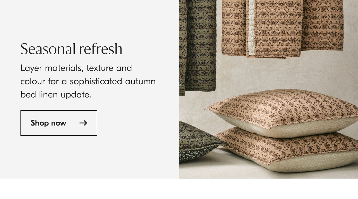 Seasonal refresh: Layer materials, texture and colour for a sophisticated autumn bed linen update. Shop now
