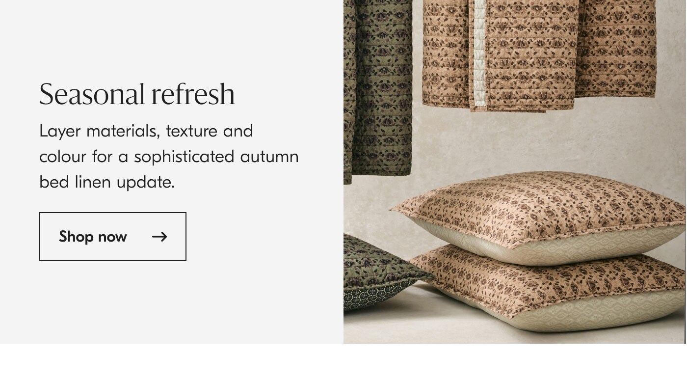 Seasonal refresh: Layer materials, texture and colour for a sophisticated autumn bed linen update. Shop now