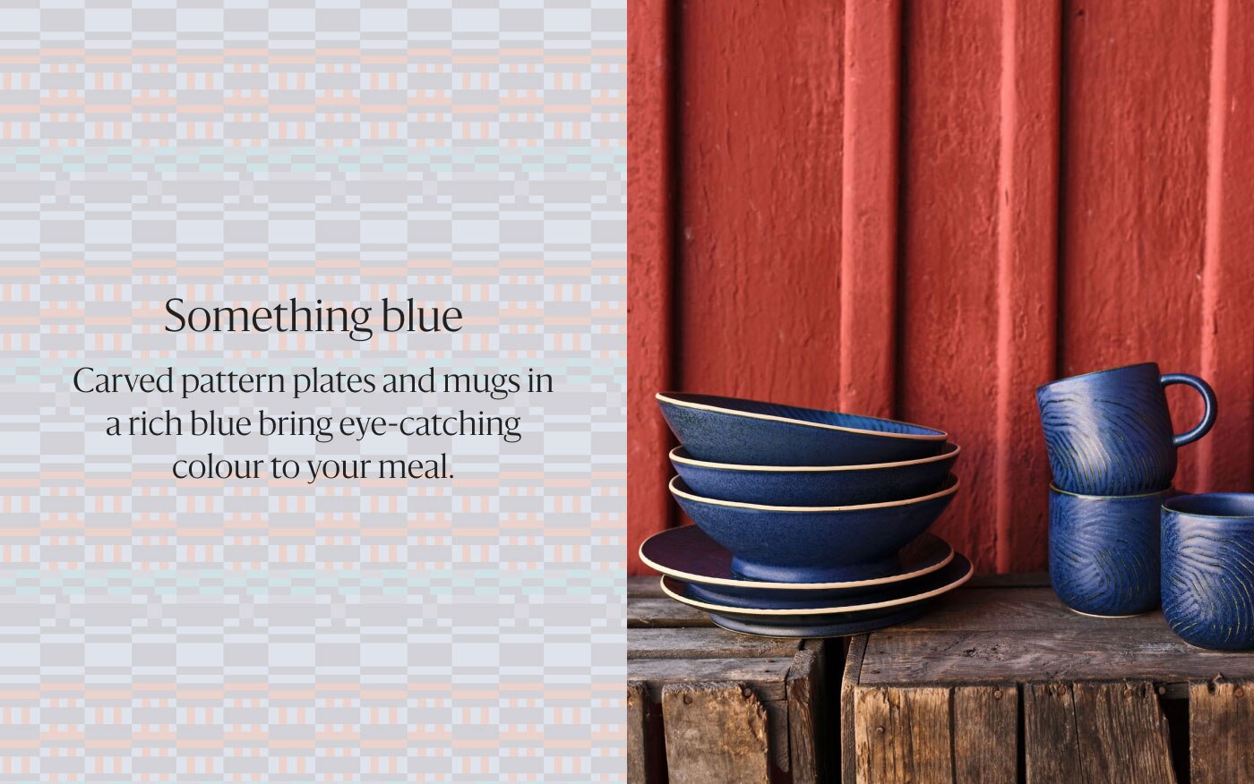Something blue - Carved pattern plates and mugs in a rich blue eye-catching colour to your meal.