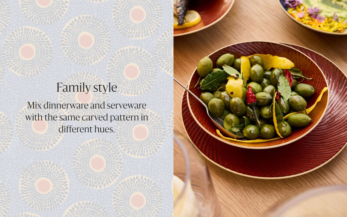 Family style - Mix dinnerware and serveware with the same carved pattern in different hues.