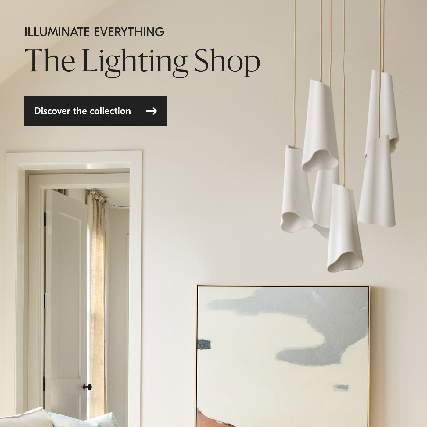 Illuminate Everything - The Lighting Shop - Discover the collection