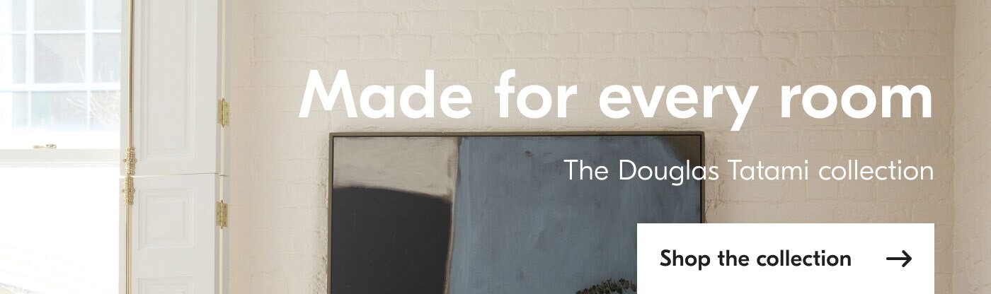 Made for every room - The Douglas Tatami collection - Shop the collection
