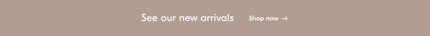 See our new arrivals - Shop now