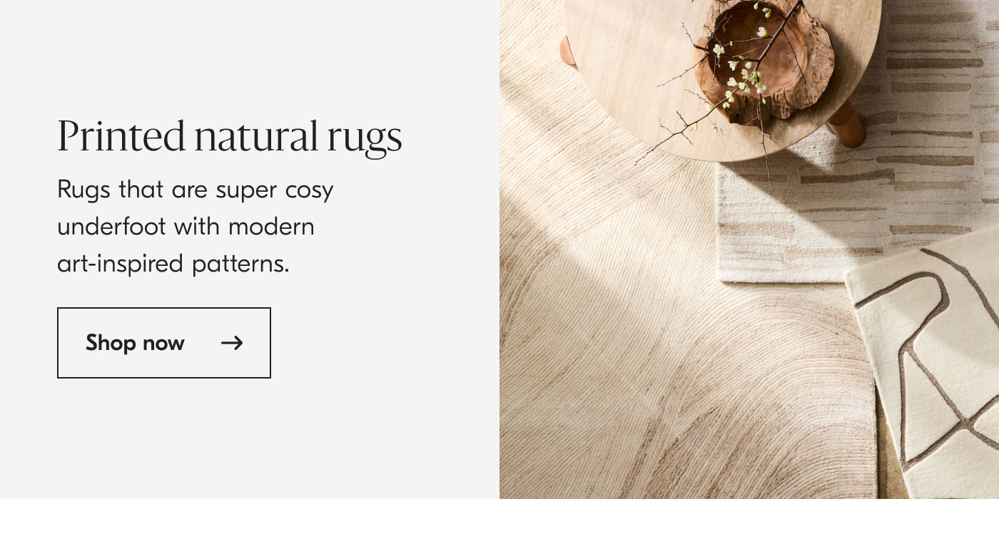 Printed natural rugs - Rugs that are super cosy underfoot with modern art-inspired patterns. Shop now