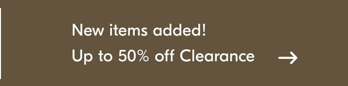 New items added! Up to 50% off Clearance