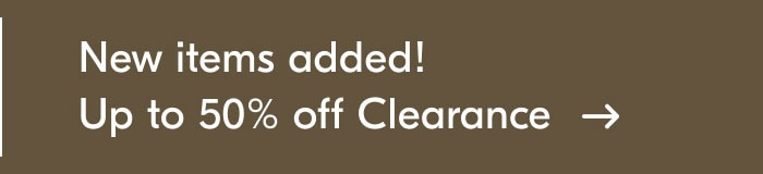 New items added! Up to 50% off Clearance