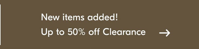 New items added! Up to 50% off Clearance