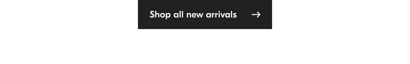 Shop all new arrivals
