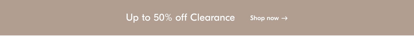 Up to 50% off Clearance - Shop now