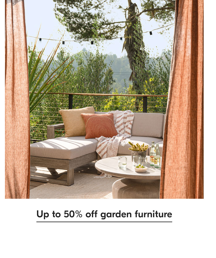 Up to 50% off garden furniture