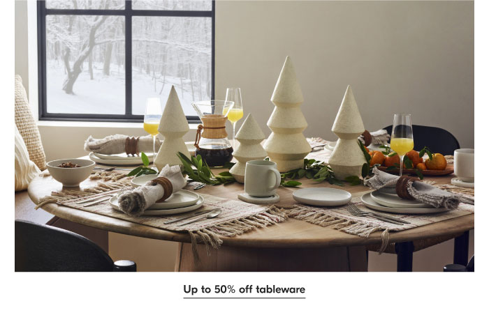 Up to 50% off tableware