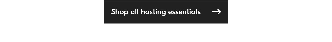 Shop all hosting essentials
